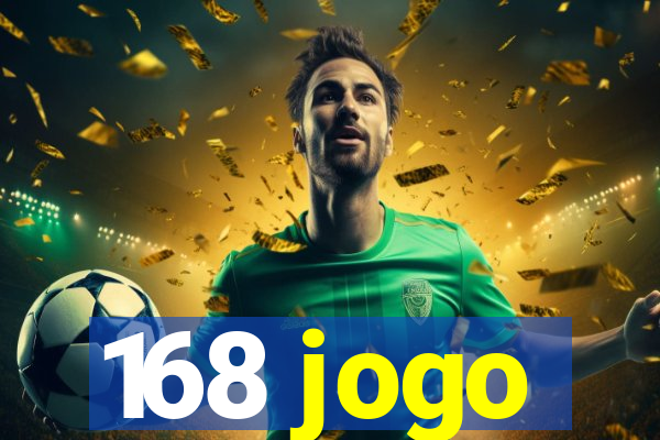 168 jogo